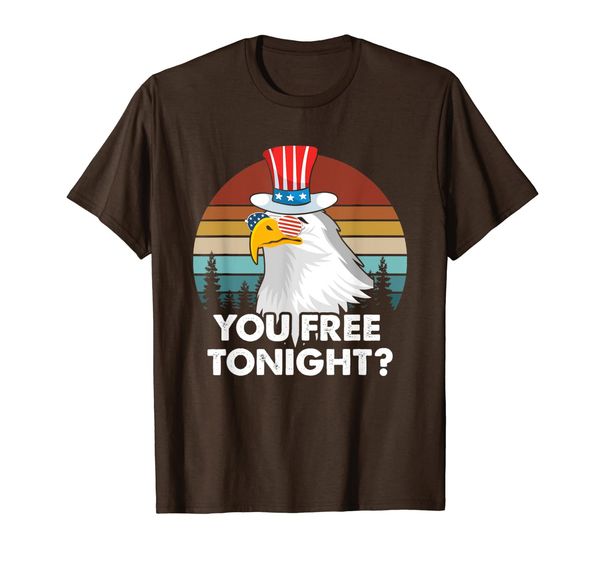 

You Free Tonight American Eagle 4th of July Independence Day T-Shirt, Mainly pictures