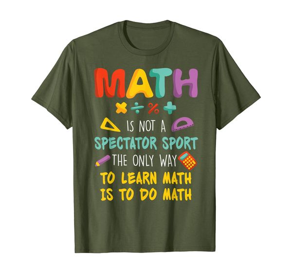 

funny math is not a spectator sport-math teachers gift t-shirt, White;black