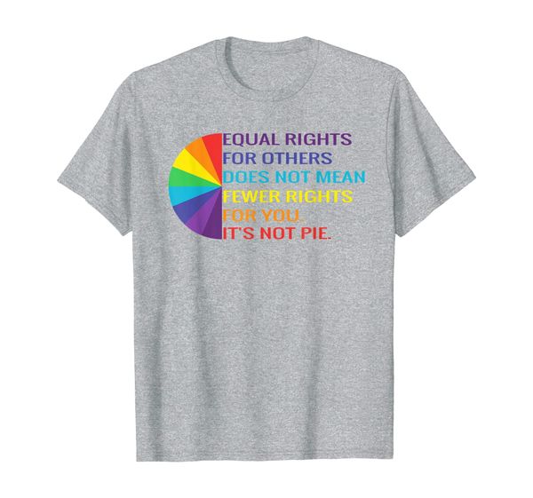 

equal rights is not a pie shirt, lgbt rainbow - human rights t-shirt, White;black