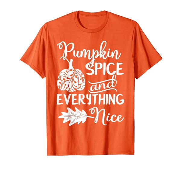 

pumpkin spice and everything nice gifts - cute pumpkin theme t-shirt, White;black