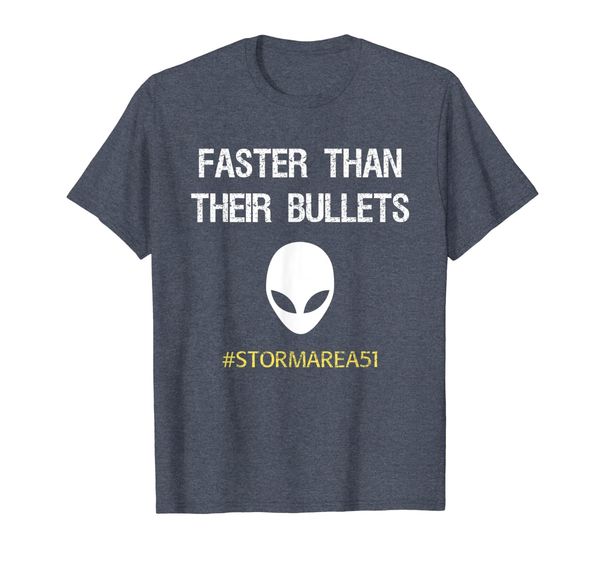 

Faster Than Their Bullets Storm Area 51 Tshirt, Mainly pictures