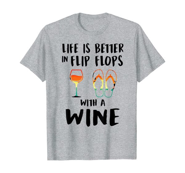 

life is better in flip flops with a wine t-shirt for women, White;black