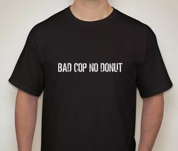 

bad cop no donut ac ab anti cop police corruption t shirt tee, White;black