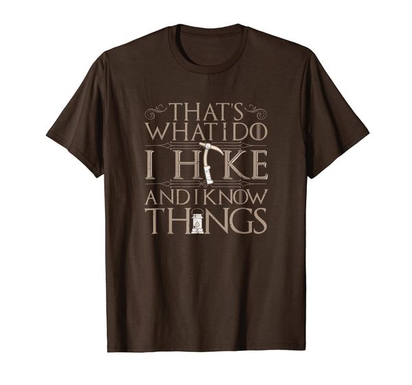 

that's what i do i hike and know things funny hiking t shirt, White;black