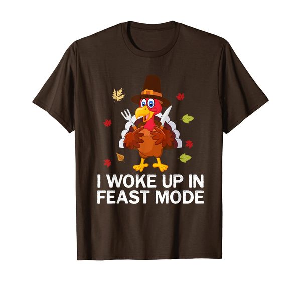 

Funny I Woke Up In Feast Mode Turkey Thanksgiving T-Shirt, Mainly pictures