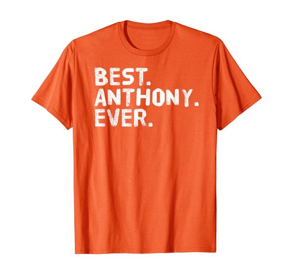 

anthony. ever. funny men father's gift idea t-shirt, White;black