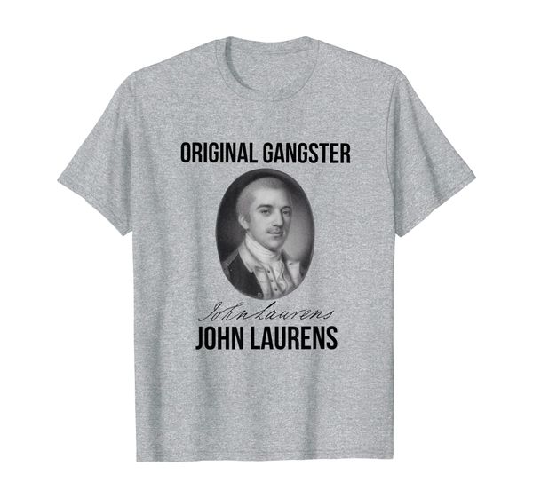 

John Laurens Original Gangster Tshirt, Mainly pictures