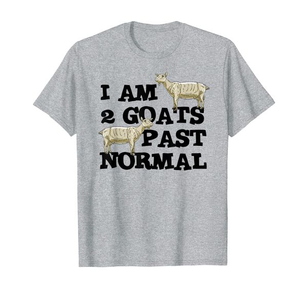 

i am 2 goats past normal sayings animal lovers farmer gift t-shirt, White;black