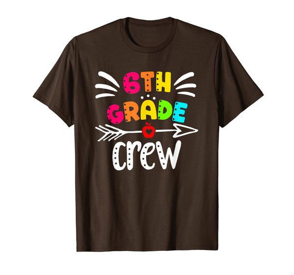 

6th Grade Crew Tshirt Teacher Student New Sixth Grade Year, Mainly pictures