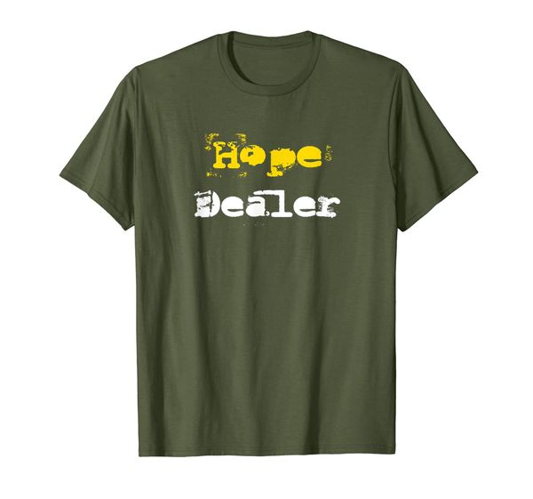 

Hope Dealer Motivational T Shirts, Mainly pictures