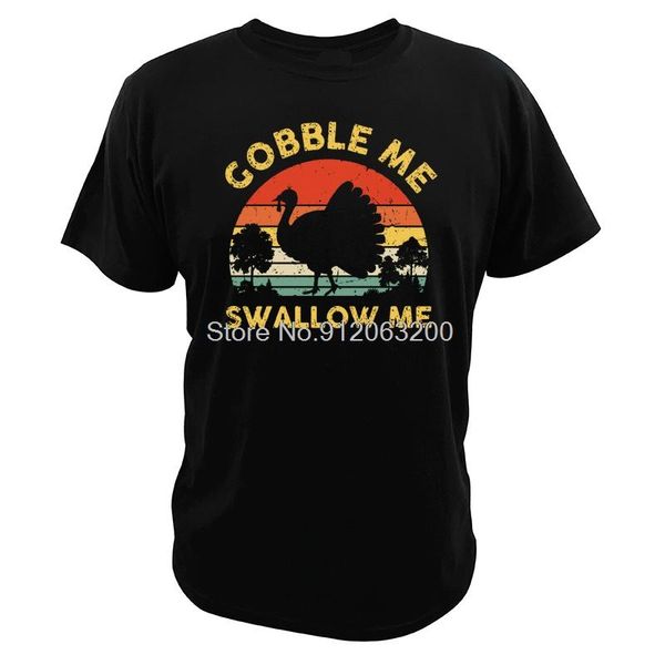 

men's t-shirts gobble me swallow funny thanksgiving turkey t shirt pure cotton breathable camisetas short sleeve summer digital print, White;black