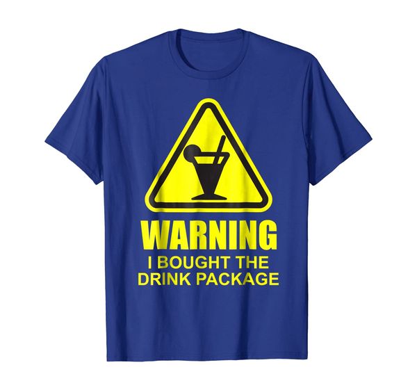 

Warning I Bought The Drink Package Shirt Funny Cruise Ship, Mainly pictures