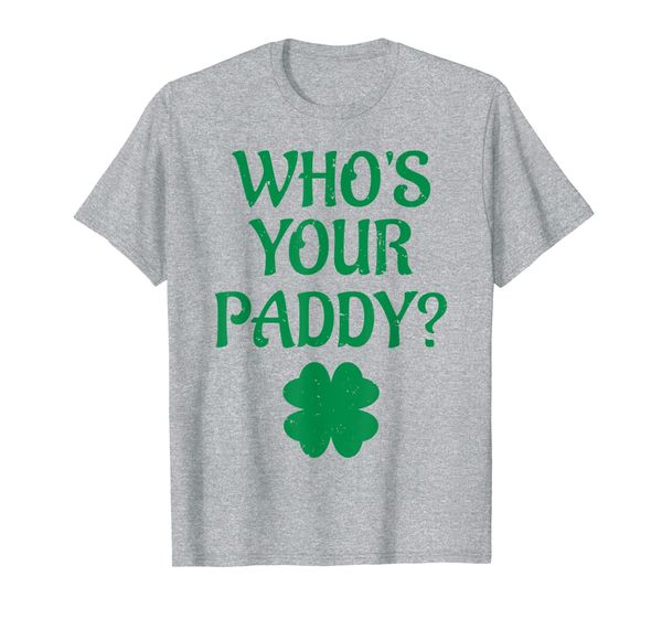 

Who' Your Paddy Funny St. Patrick' Patty' Day Beer Shirt, Mainly pictures