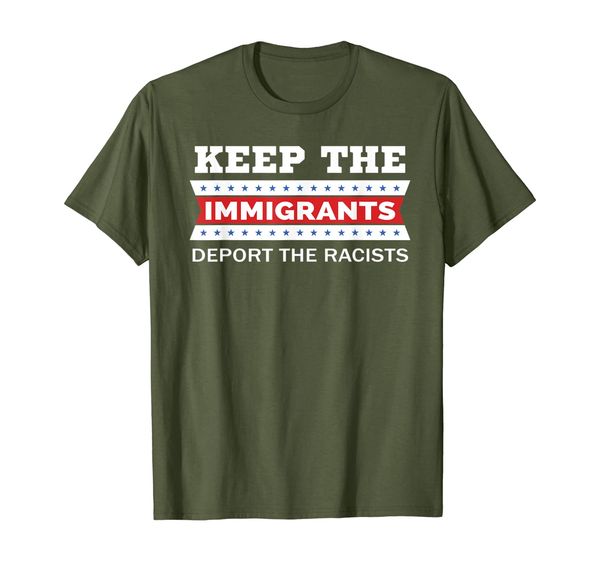 

keep the immigrants deport the racists t-shirt, White;black
