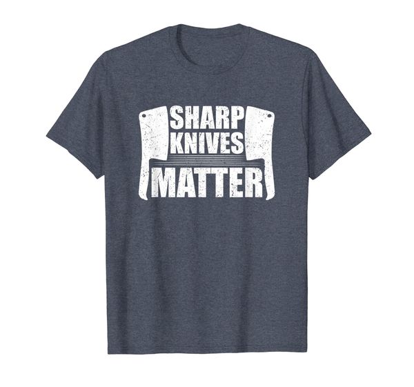 

Sharp Knives Matter Funny Distressed Chef Butcher' T-Shirt, Mainly pictures