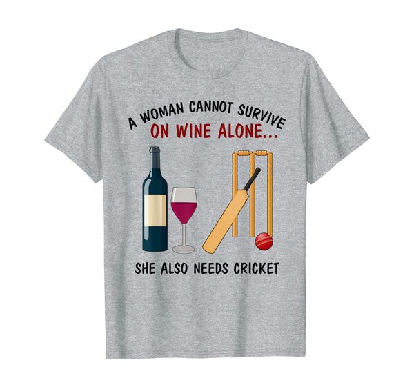 

women can't survive wine needs cricket quote women gift idea t-shirt, White;black