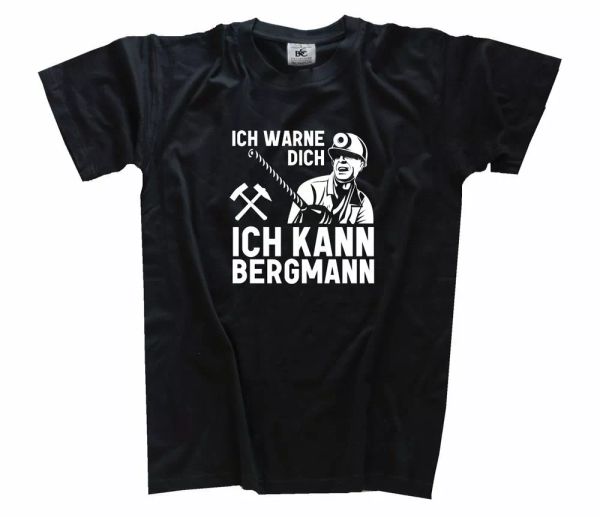 

i warn you-i can bergmann-mining t-shirt s-xxxl new, White;black