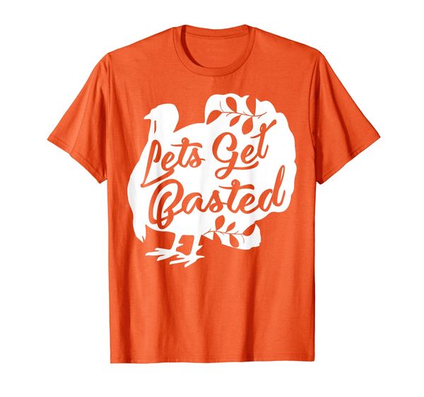 

Lets Get Basted Thanksgiving Fun Turkey Day Shirt Men Women T-Shirt, Mainly pictures