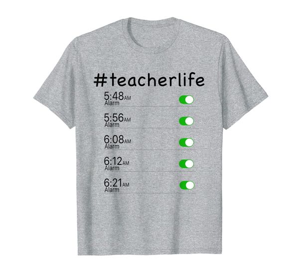 

teacher life alarm clock funny teachers shirt gift t-shirt, White;black