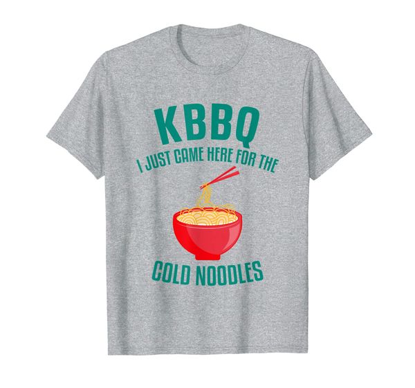 

KBBQ Korean Barbecue just came here for the Cold Noodles T-Shirt, Mainly pictures