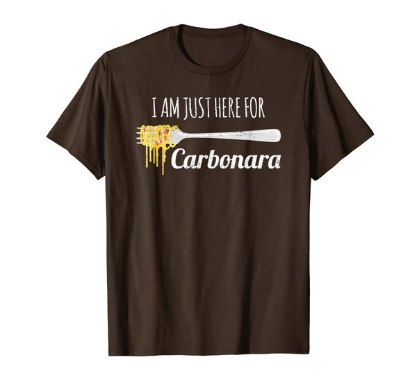 

i'm just here for carbonara funny italian food t-shirt, White;black