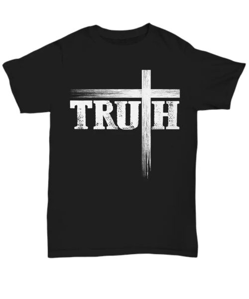 

truth cross christian t-shirt believe in god faith jesus christ tee gifts, White;black