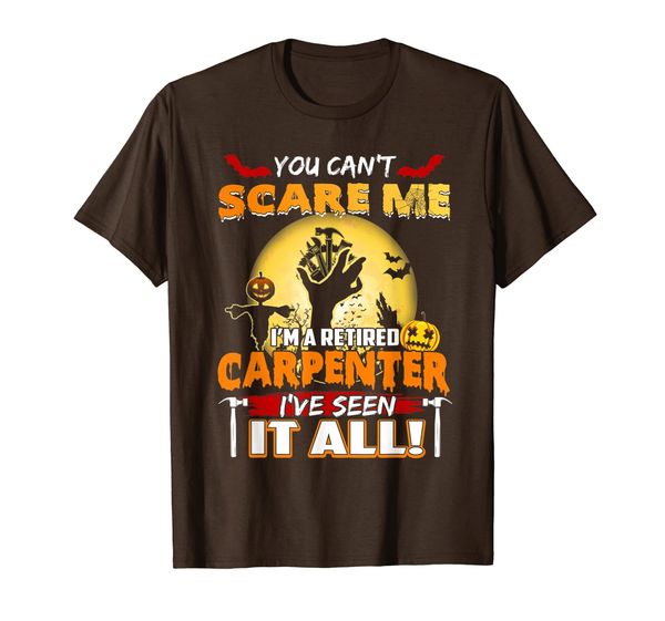

carpenter you can scare me im a retired ive seen it all t-shirt, White;black