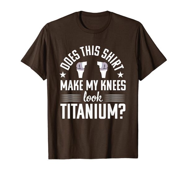 

knee replacement funny quote surgery recovery gift t-shirt, White;black