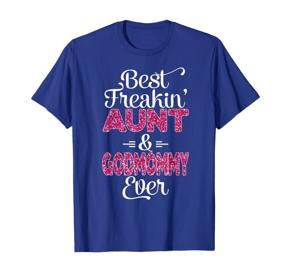 

Best freakin Aunt and Godmommy ever tshirt family matchi, Mainly pictures