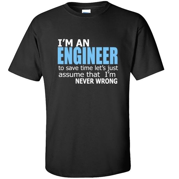 Engineer Saying Herren Prevalent Tops Shirt Wort Buchstabe Schlagzeile Rundhalsausschnitt Baumwolle Top T-Shirt Standard Kurzarm T-Shirt Schwarz 210324