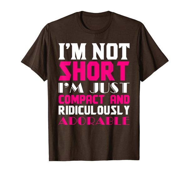 

i'm not short i'm just compact and ridiculously adorable tee, White;black