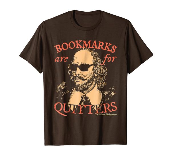 

bookmarks are for quitters funny shakespeare bookworm tshirt, White;black