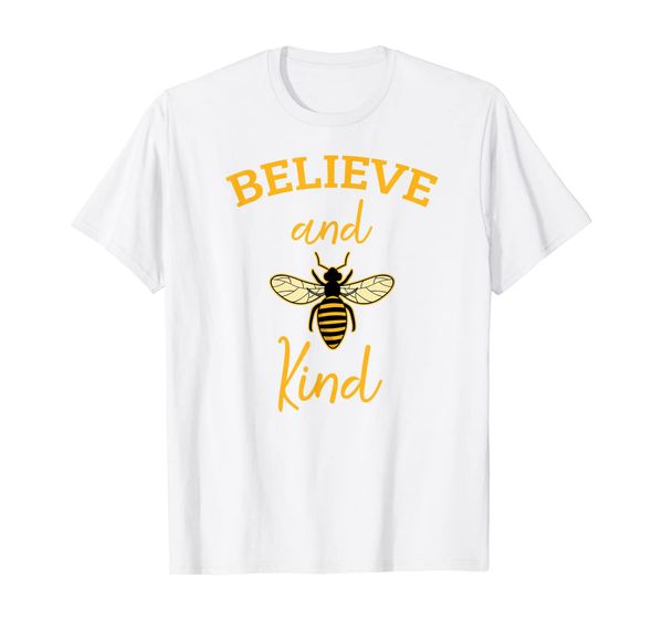 

believe and be kind bee kind bee lover kindness t-shirt, White;black
