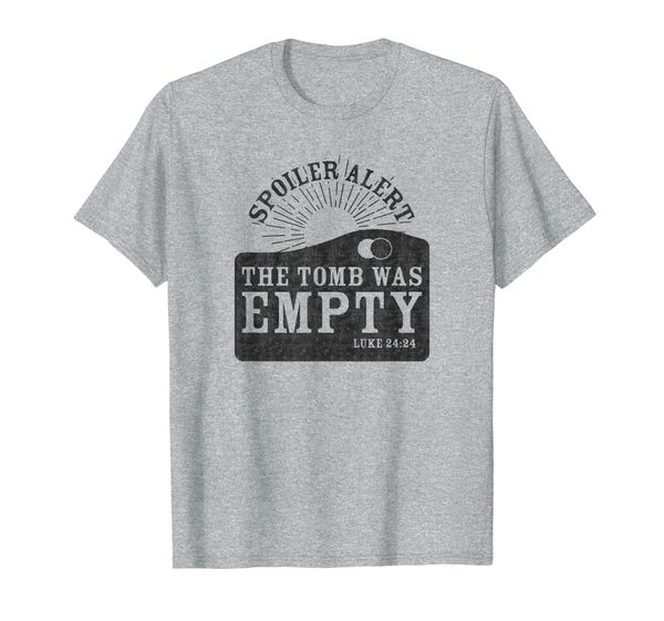 

spoiler alert the tomb was empty shirt christian easter gift, White;black