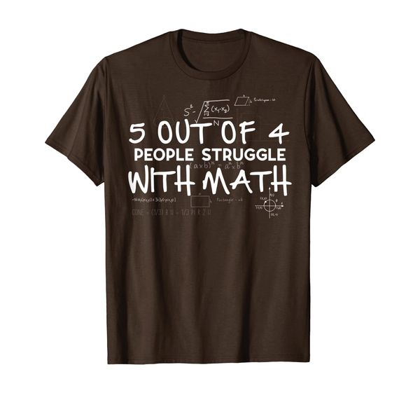 

Funny 5 Out Of 4 People Struggle With Math Geeky Nerdy Tee, Mainly pictures