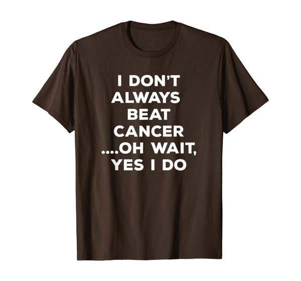 

I Beat Cancer T Shirt Cancer Survivor Gift Funny Quote, Mainly pictures