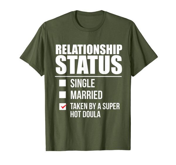 

Relationship Status Taken Super Hot Doula Gift Midwife T-Shirt, Mainly pictures
