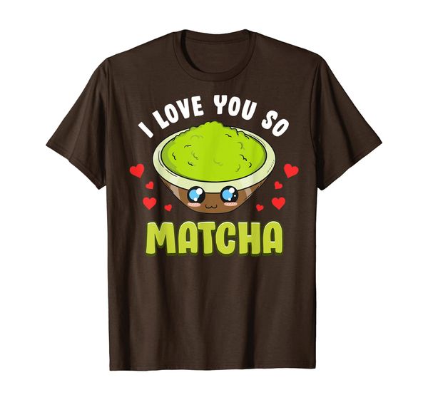 

cute adorable i love you so matcha food pun t-shirt, White;black