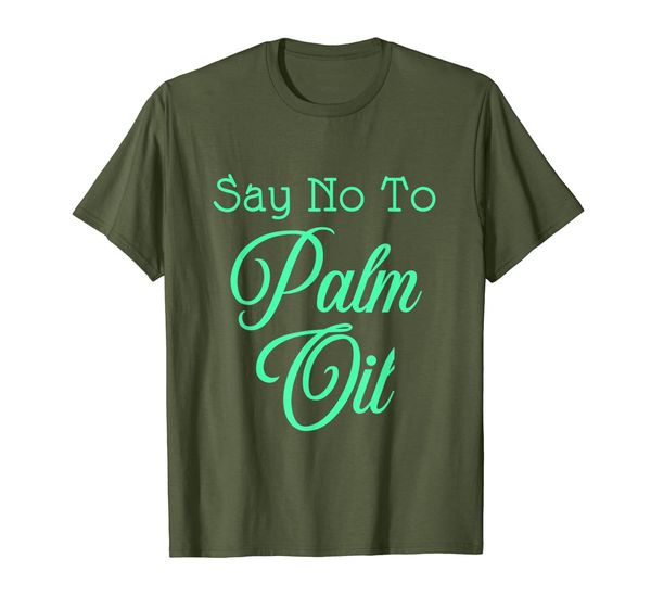 

Say No To Palm Oil Ecologists Environmentalists Earth Day T-Shirt, Mainly pictures