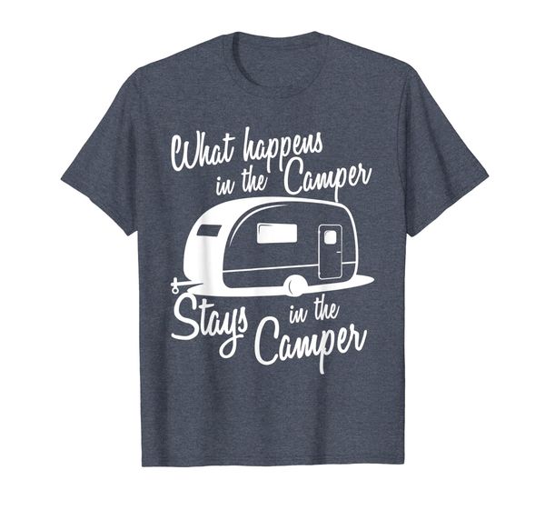 

What Happens in the Camper stays in the Camper Shirt, Mainly pictures