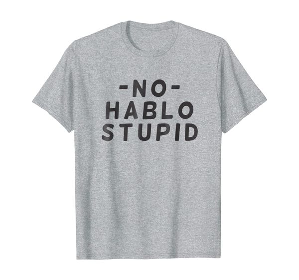 

cinco de mayo tees: espanol no hablo stupid spanish t-shirt, White;black