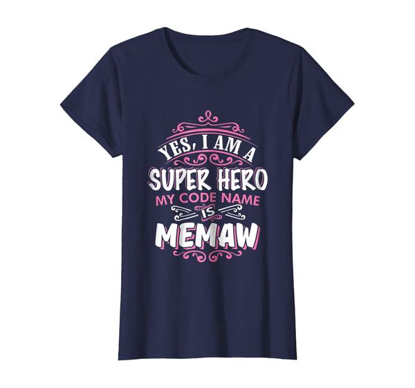 

womens yes i am a super hero, my code name is memaw t shirt, White;black
