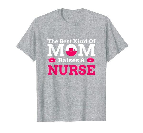 

mothers day kind of mom raises nurse cute gift t-shirt, White;black