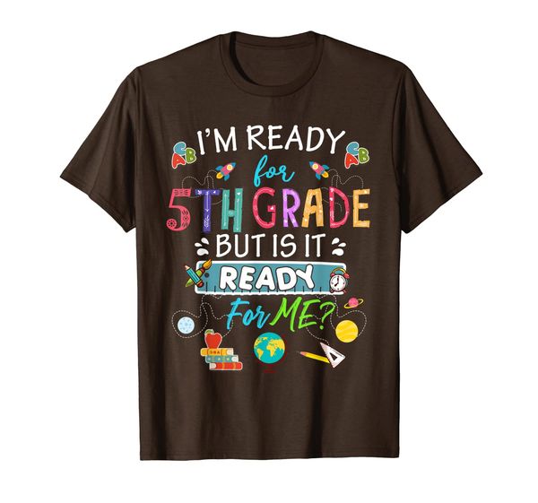 

I'm ready For 5TH GRADER Back to School T Shirt, Mainly pictures