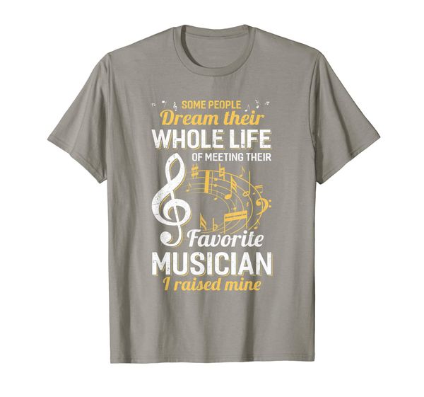 

Some People Dream Meeting Their Favorite Musician T-Shirt, Mainly pictures