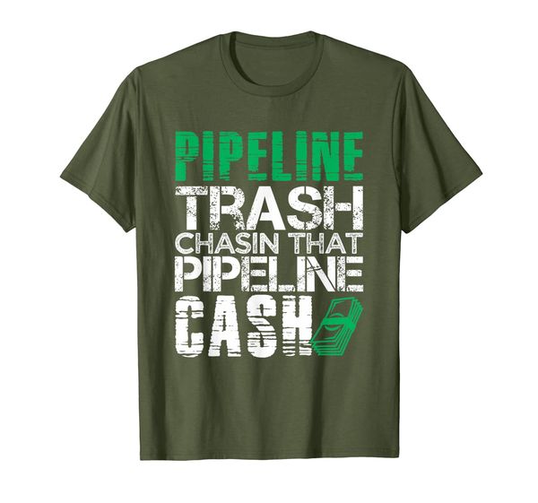 

Trash Cash T Shirt: Pipeliner Welder Welding Pipeline Gift, Mainly pictures