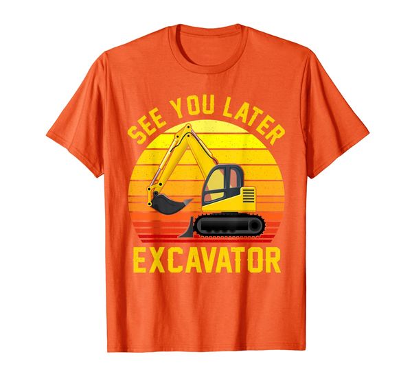 

See You Later Excavator Shirt Funny Toddler Gift T-Shirt, Mainly pictures