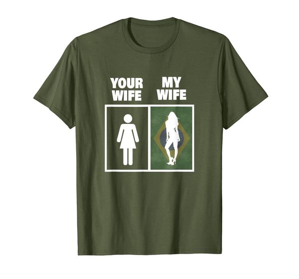 

mens you wife my wife funny brazilian women girl wife t-shirt, White;black