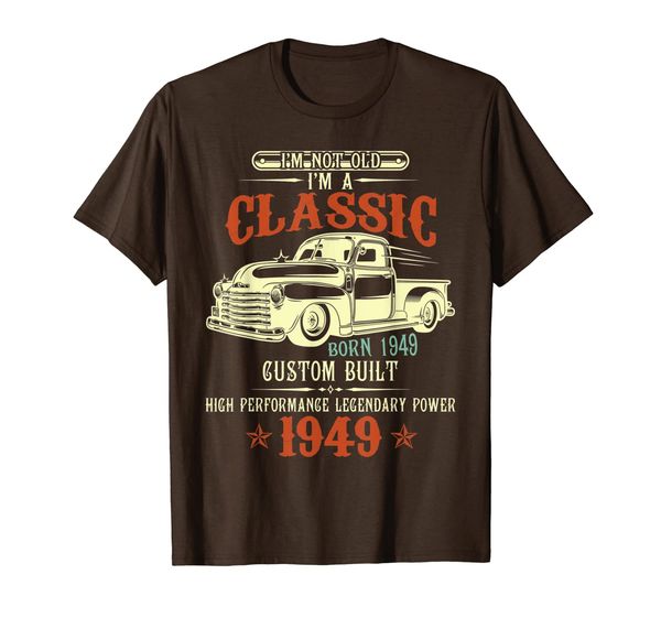

i'm not old i'm a classic 1949 funny 70th birthday t-shirt, White;black
