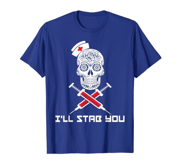 

i'll stab you funny proud nurse gift shirt, White;black